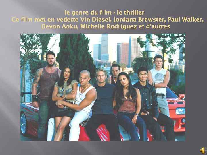 le genre du film - le thriller Ce film met en vedette Vin Diesel,