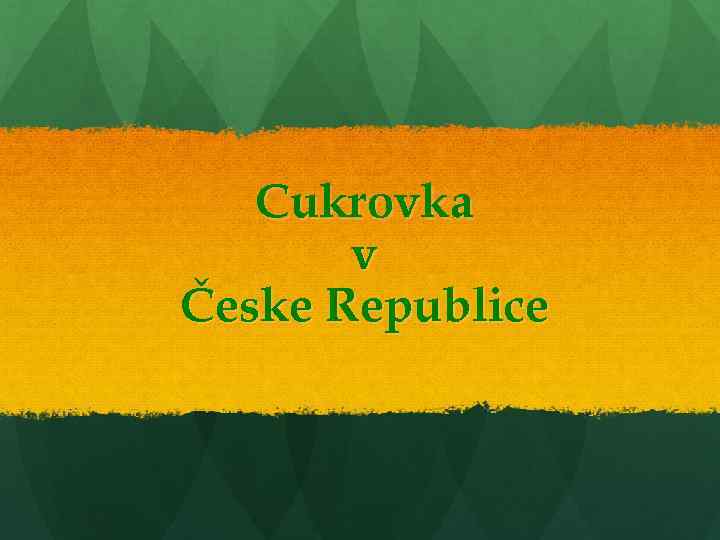 Cukrovka v Česke Republice 