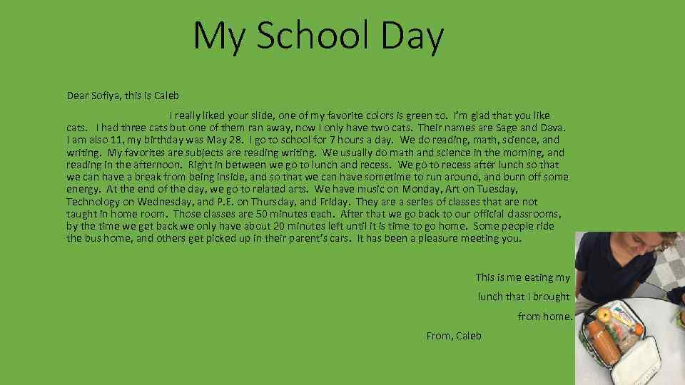 My School Day Dear Sofiya, this is Caleb I really liked your slide, one