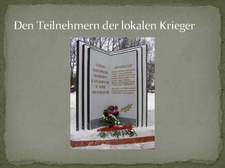 Den Teilnehmern der lokalen Krieger 