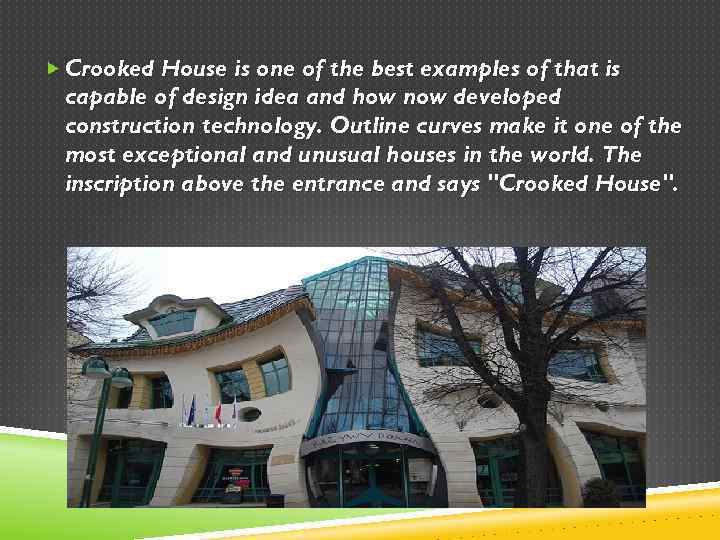  Crooked House is one of the best examples of that is capable of