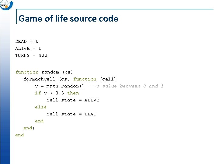 Game of life source code DEAD = 0 ALIVE = 1 TURNS = 400