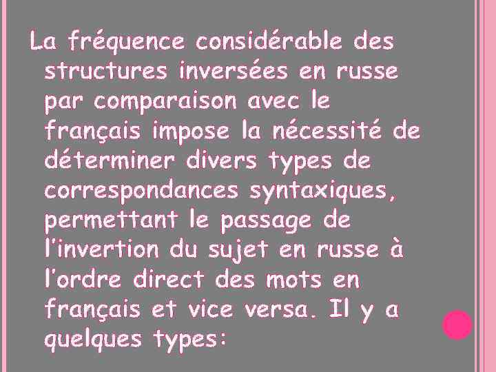 La fréquence considérable des structures inversées en russe par comparaison avec le français impose