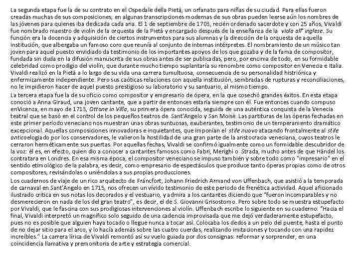La segunda etapa fue la de su contrato en el Ospedale della Pietà, un