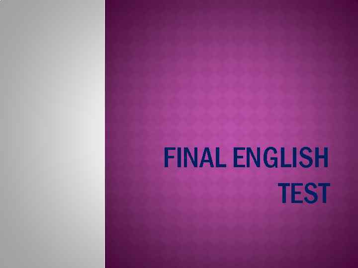 FINAL ENGLISH TEST 