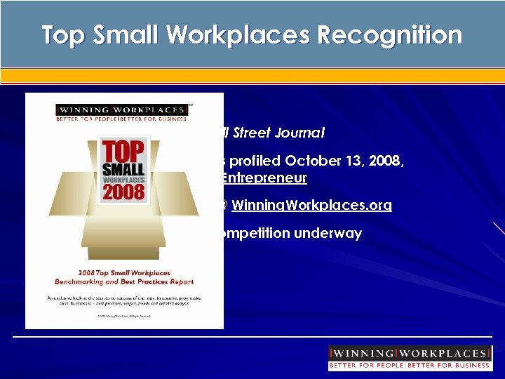 Top Small Workplaces Recognition q The Wall Street Journal q Winners profiled October 13,