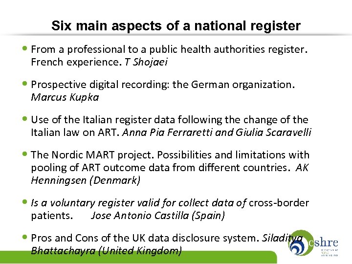 Six main aspects of a national register • From a professional to a public
