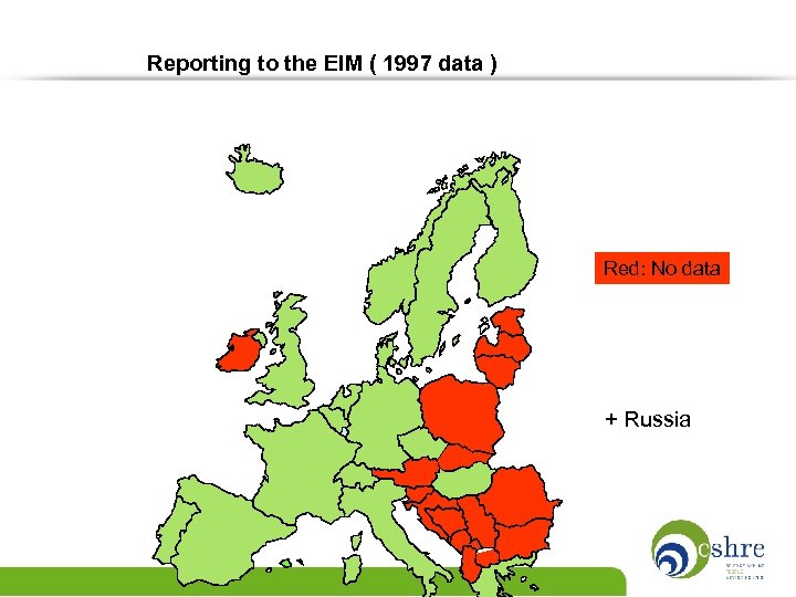 Reporting to the EIM ( 1997 data ) Red: No data + Russia 
