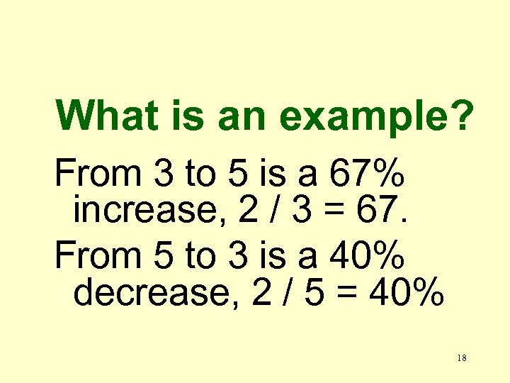 What is an example? From 3 to 5 is a 67% increase, 2 /