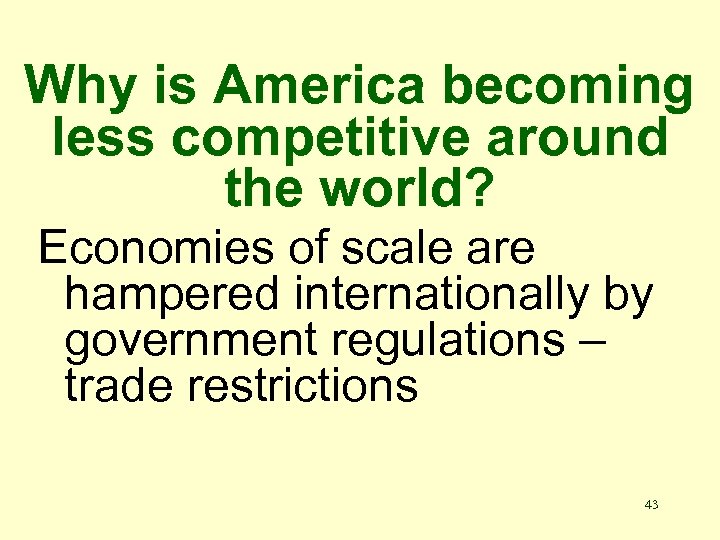 Why is America becoming less competitive around the world? Economies of scale are hampered