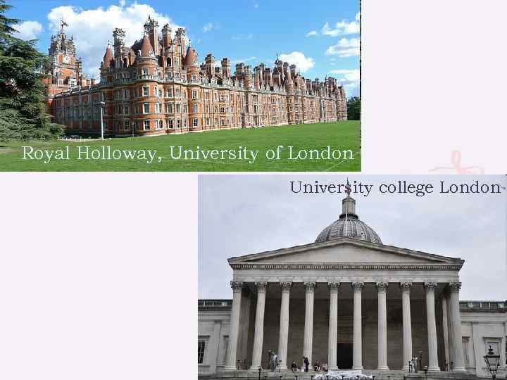 Royal Holloway, University of London University college London 