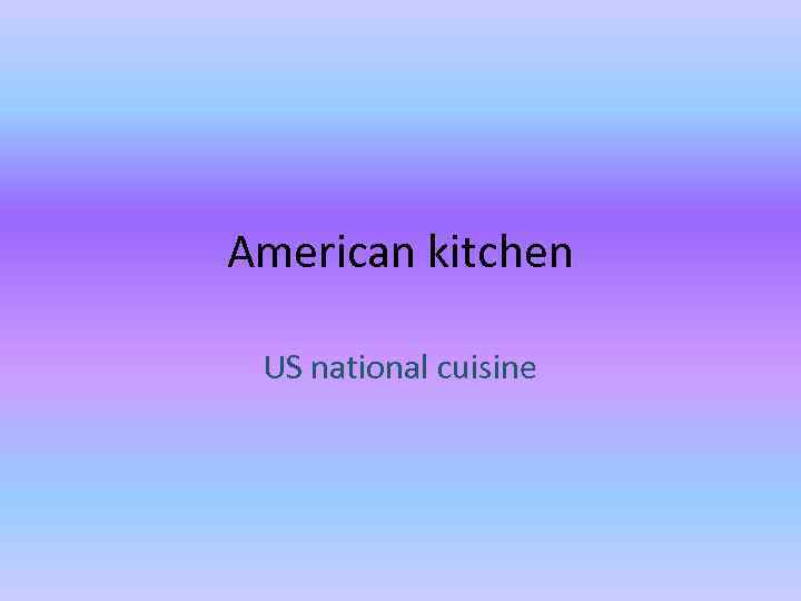 American kitchen US national cuisine 