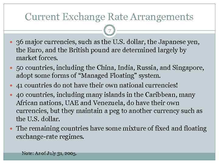 Current Exchange Rate Arrangements 7 36 major currencies, such as the U. S. dollar,