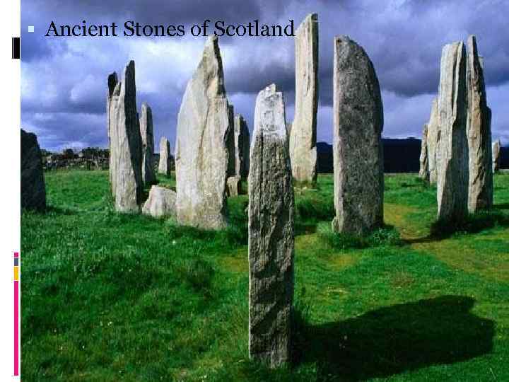  Ancient Stones of Scotland 