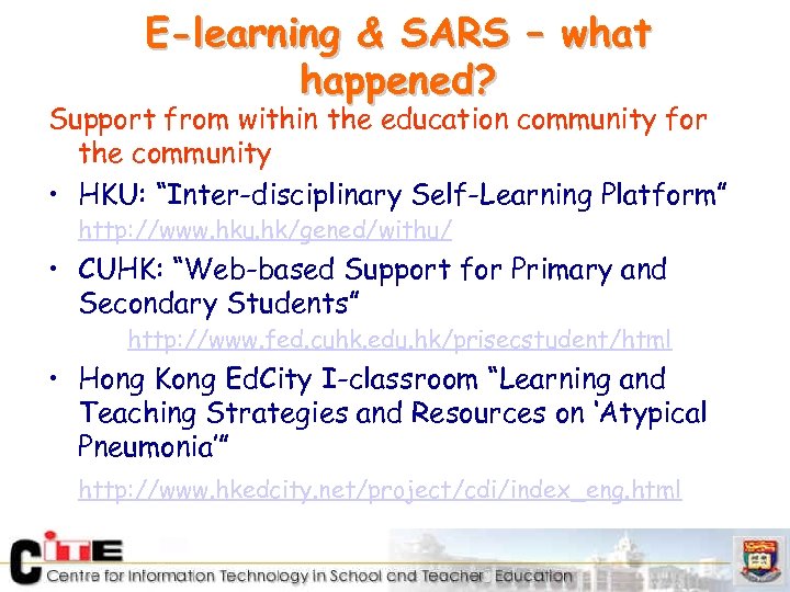 E-learning & SARS – what happened? Support from within the education community for the