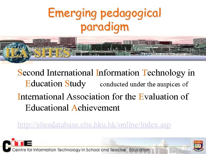 Emerging pedagogical paradigm Second International Information Technology in Education Study conducted under the auspices