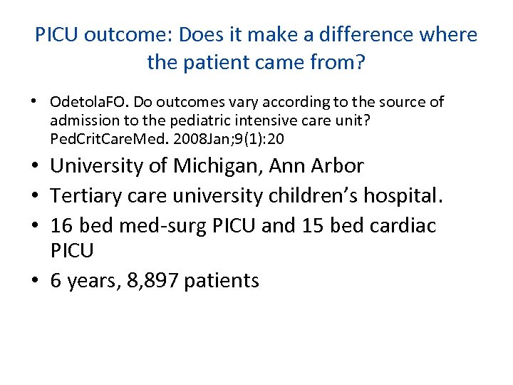 PICU outcome: Does it make a difference where the patient came from? • Odetola.