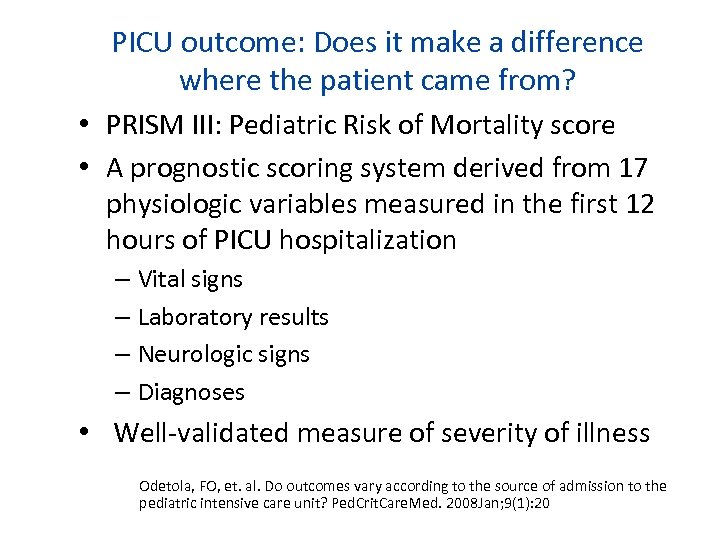 PICU outcome: Does it make a difference where the patient came from? • PRISM