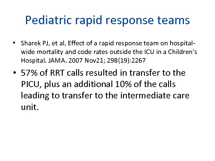Pediatric rapid response teams • Sharek PJ, et al, Effect of a rapid response
