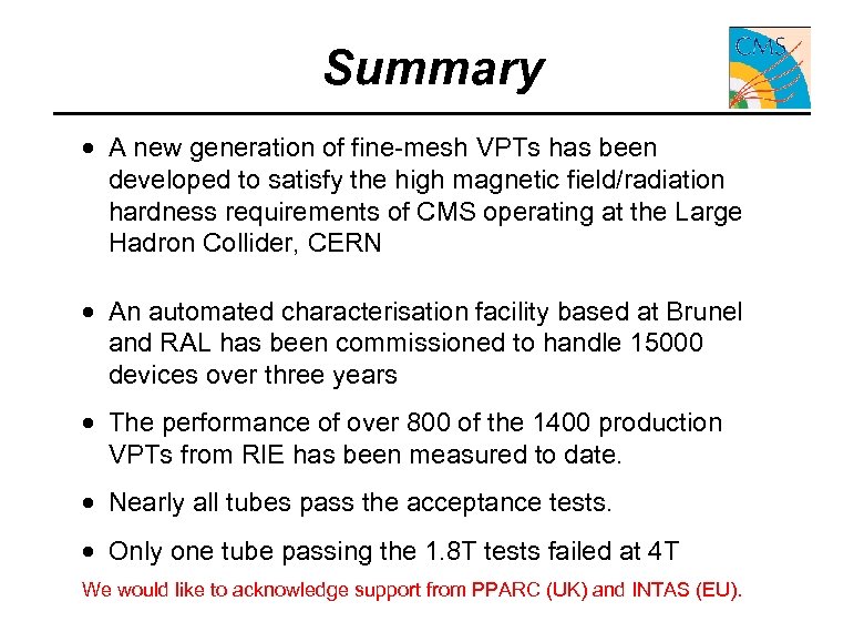 Summary · A new generation of fine-mesh VPTs has been developed to satisfy the