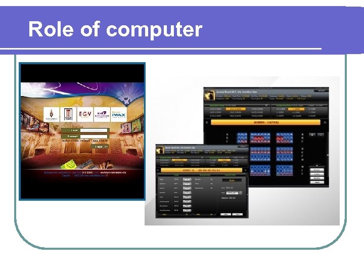 Role of computer 