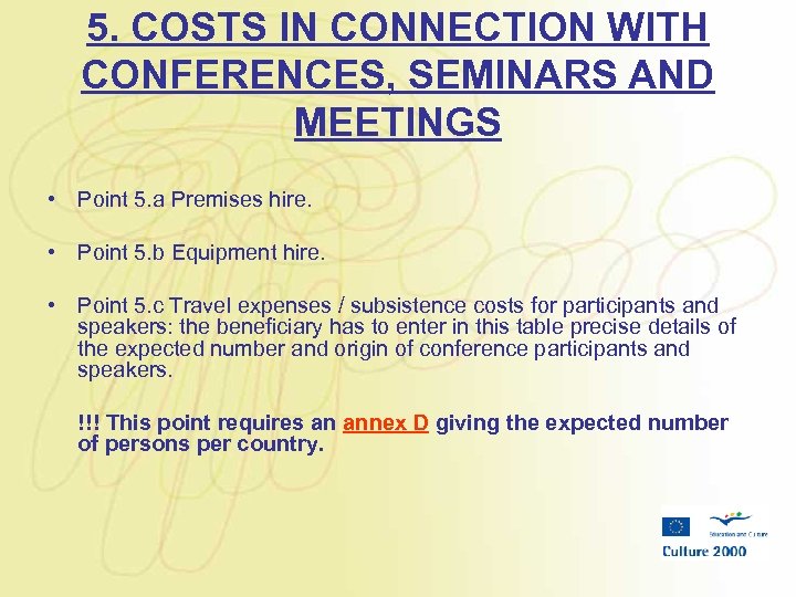 5. COSTS IN CONNECTION WITH CONFERENCES, SEMINARS AND MEETINGS • Point 5. a Premises