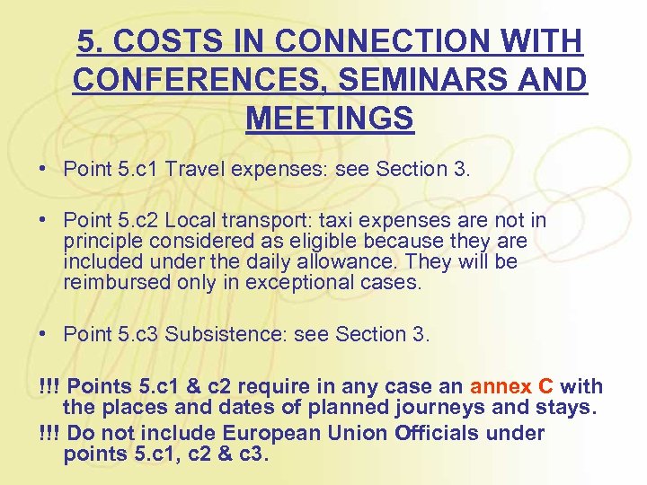 5. COSTS IN CONNECTION WITH CONFERENCES, SEMINARS AND MEETINGS • Point 5. c 1