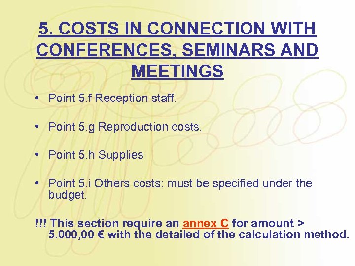5. COSTS IN CONNECTION WITH CONFERENCES, SEMINARS AND MEETINGS • Point 5. f Reception