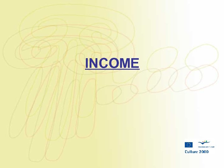 INCOME 