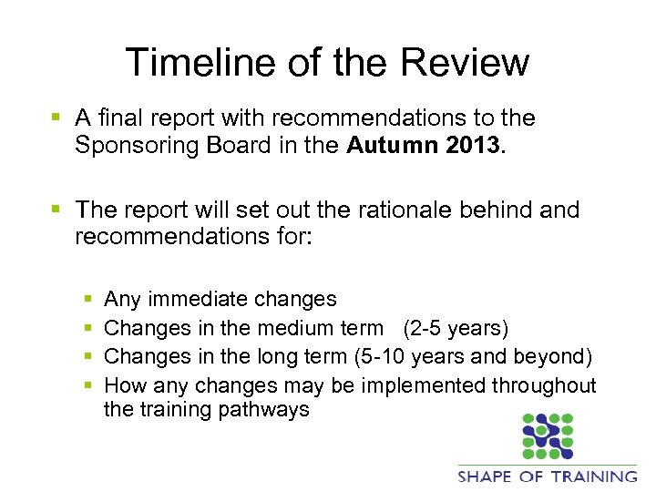 Timeline of the Review § A final report with recommendations to the Sponsoring Board