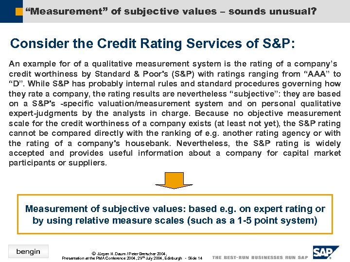 “Measurement” of subjective values – sounds unusual? Consider the Credit Rating Services of S&P: