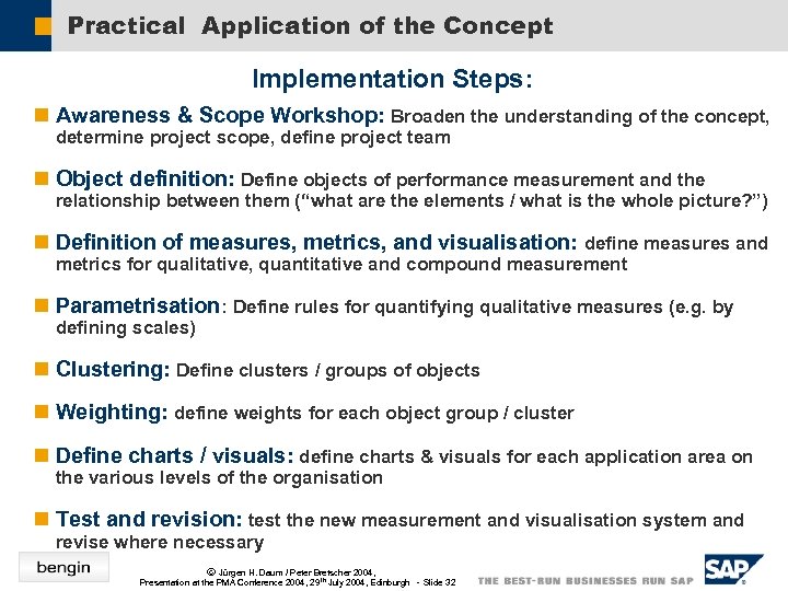 Practical Application of the Concept Implementation Steps: n Awareness & Scope Workshop: Broaden the