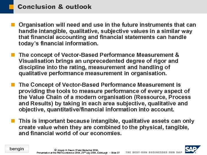 Conclusion & outlook n Organisation will need and use in the future instruments that