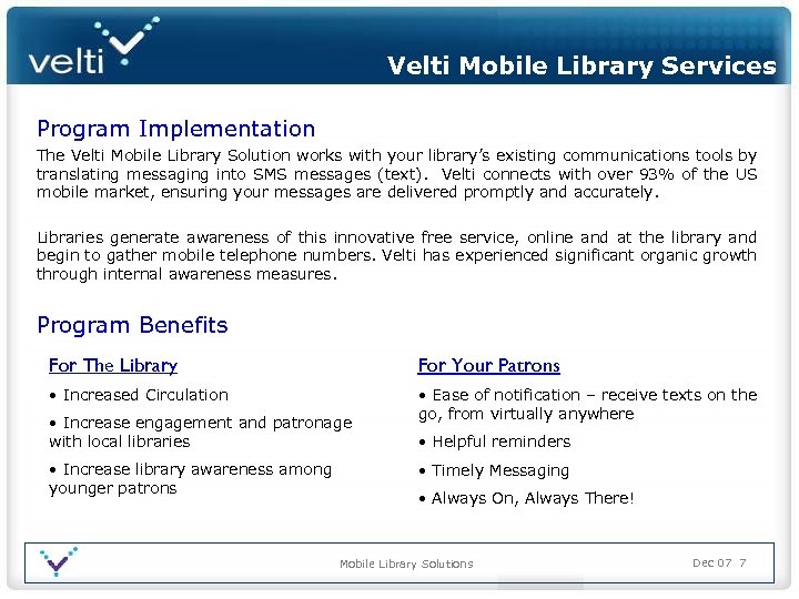 Velti Mobile Library Services Program Implementation The Velti Mobile Library Solution works with your