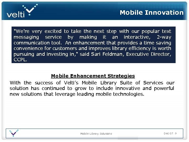 Mobile Innovation "We're very excited to take the next step with our popular text