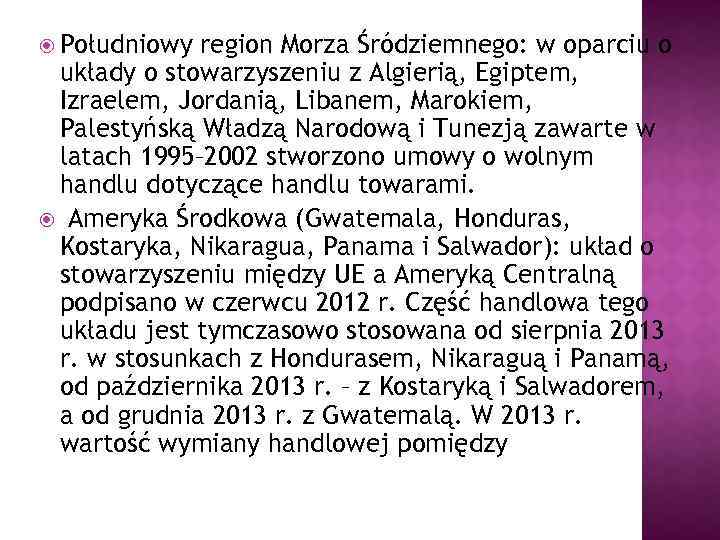  Południowy region Morza Śródziemnego: w oparciu o układy o stowarzyszeniu z Algierią, Egiptem,