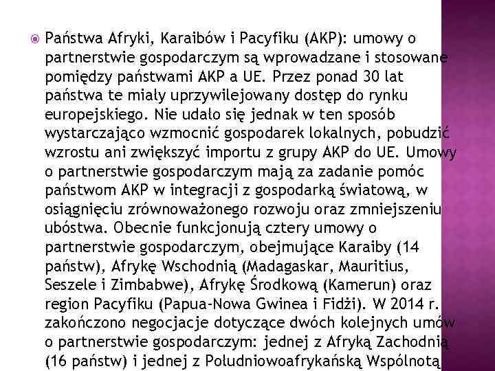  Państwa Afryki, Karaibów i Pacyfiku (AKP): umowy o partnerstwie gospodarczym są wprowadzane i