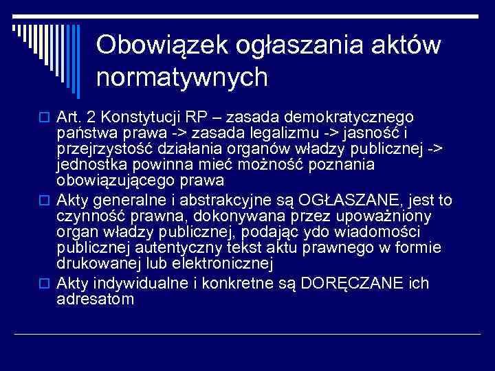 Obowiązek ogłaszania aktów normatywnych o Art. 2 Konstytucji RP – zasada demokratycznego państwa prawa