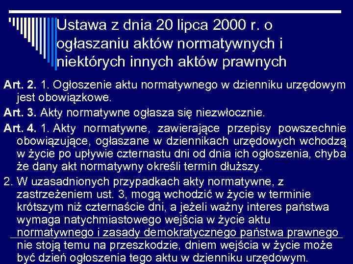 Ustawa z dnia 20 lipca 2000 r. o ogłaszaniu aktów normatywnych i niektórych innych