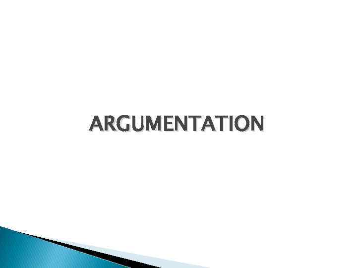 ARGUMENTATION 