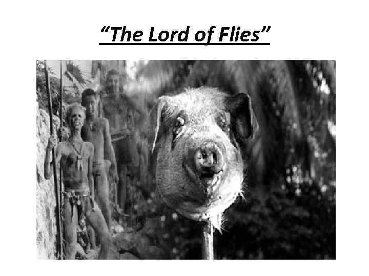 “The Lord of Flies” 