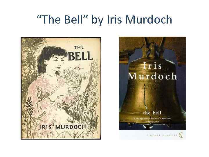 “The Bell” by Iris Murdoch 