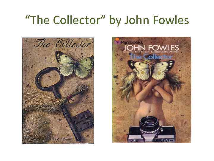 “The Collector” by John Fowles 