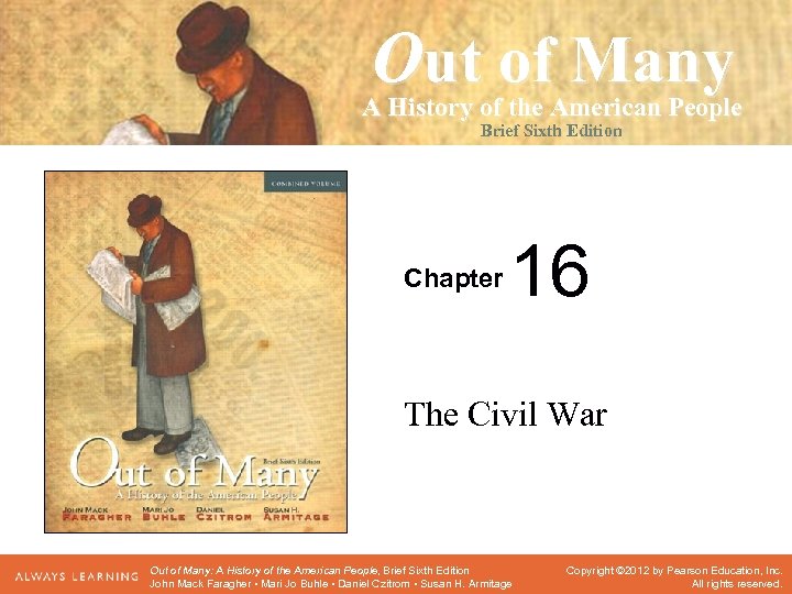 Out of Many A History of the American People Seventh Edition Brief Sixth Edition