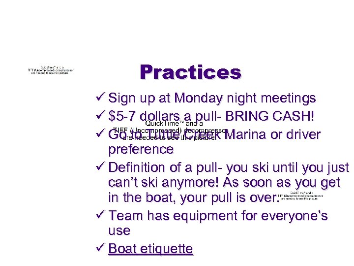 Practices ü Sign up at Monday night meetings ü $5 -7 dollars a pull-