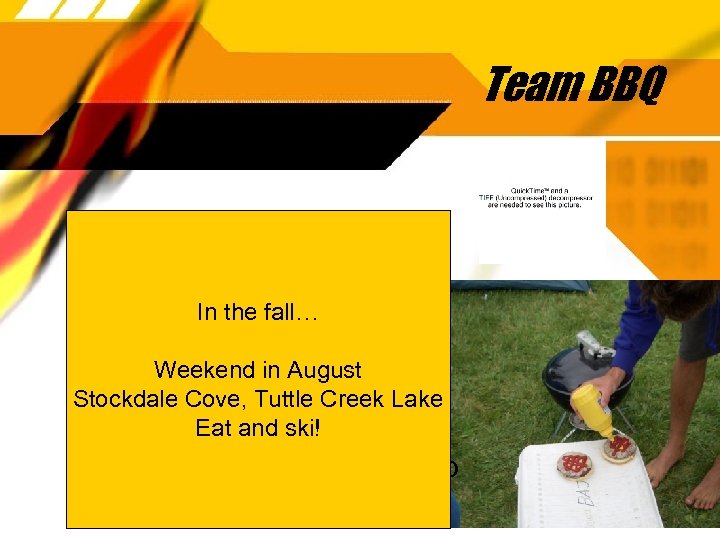 Team BBQ Thursday (& maybe Friday) 5: 30 pm In Cove Stockdalethe fall… Team