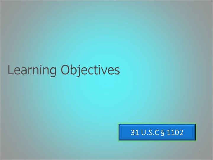 31 U. S. C § 1102 3 