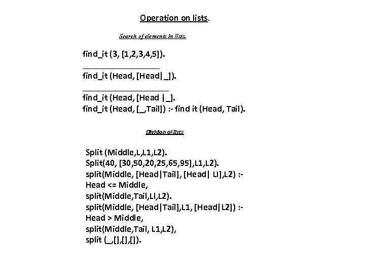 Operation on lists. Search of elements in lists. find_it (3, [1, 2, 3, 4,