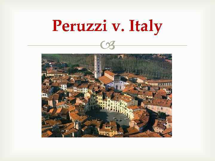 Peruzzi v. Italy 