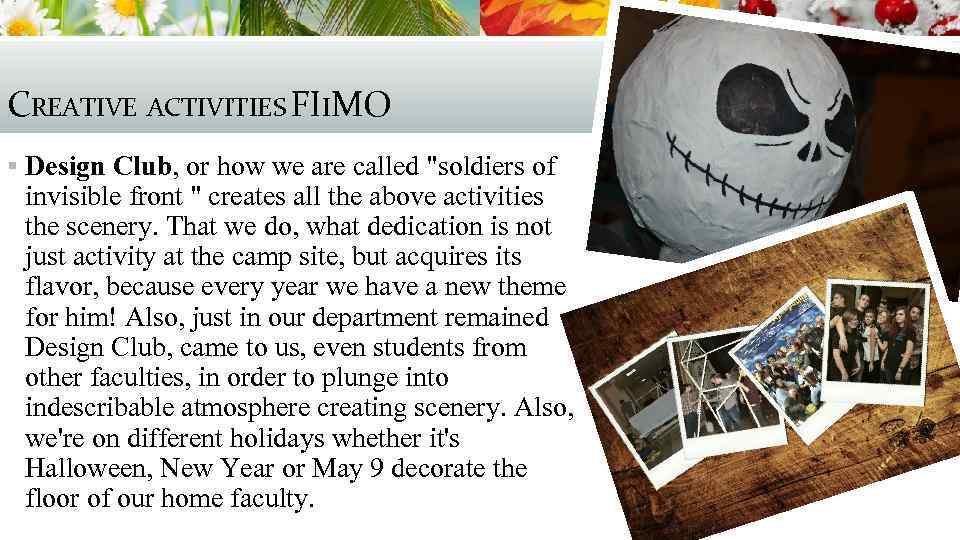 CREATIVE ACTIVITIES FIIMO § Design Club, or how we are called 